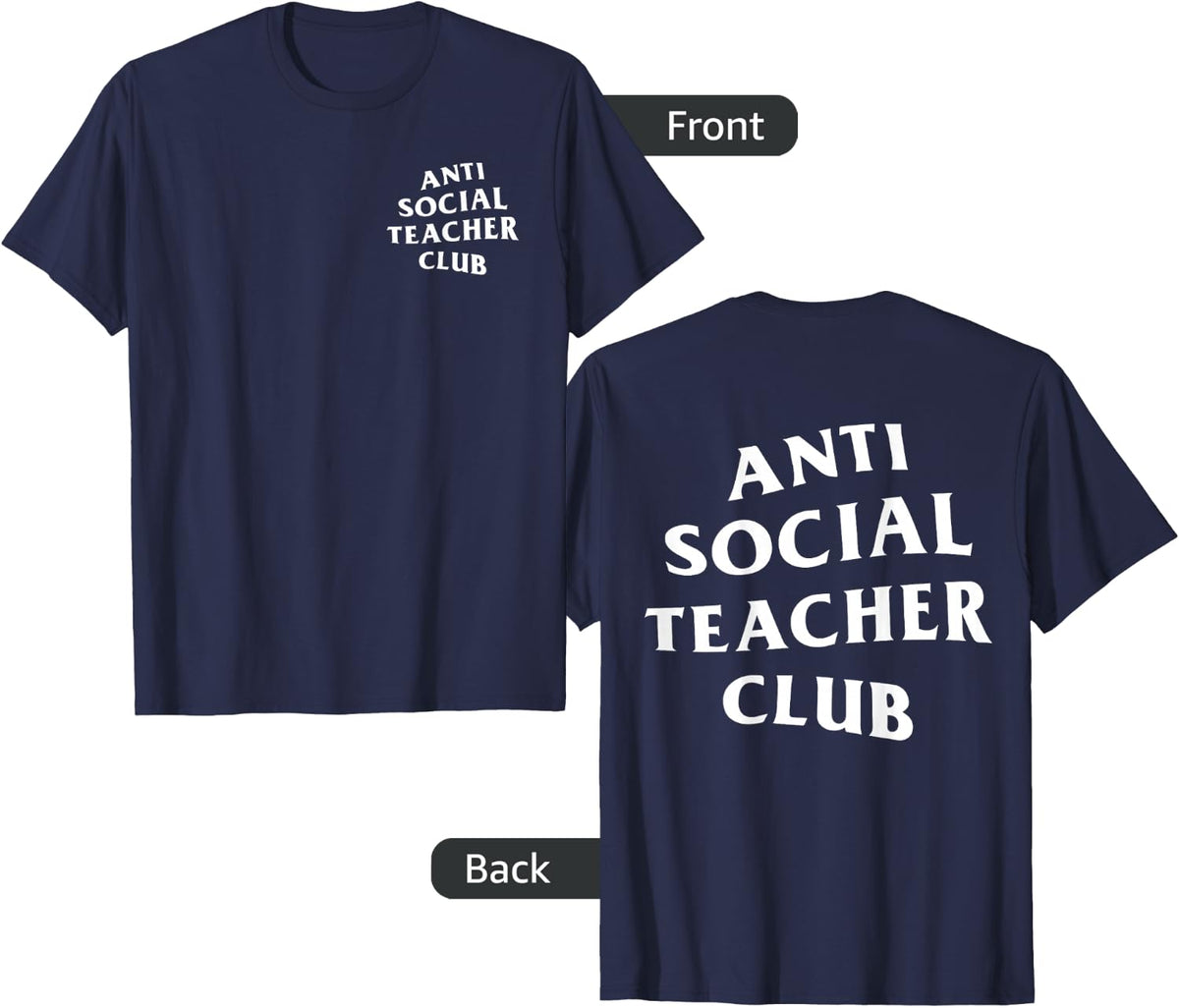 Anti Social Teacher Club: White (Front + Back) T-Shirt - Navy Blue