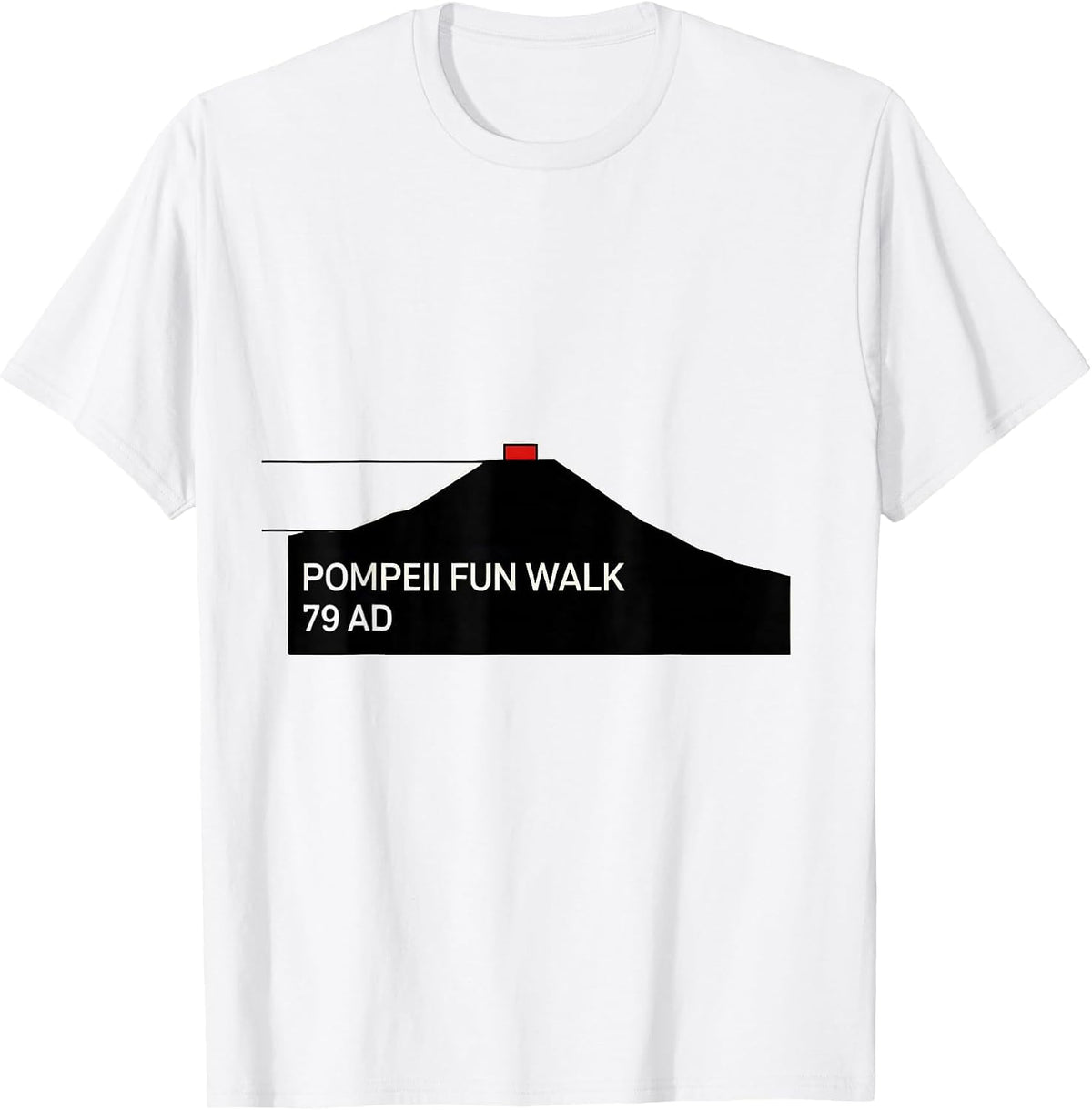 Men's Pompeii Fun Walk 79 AD Funny Volcano Geography Volcanologist T-Shirt - White