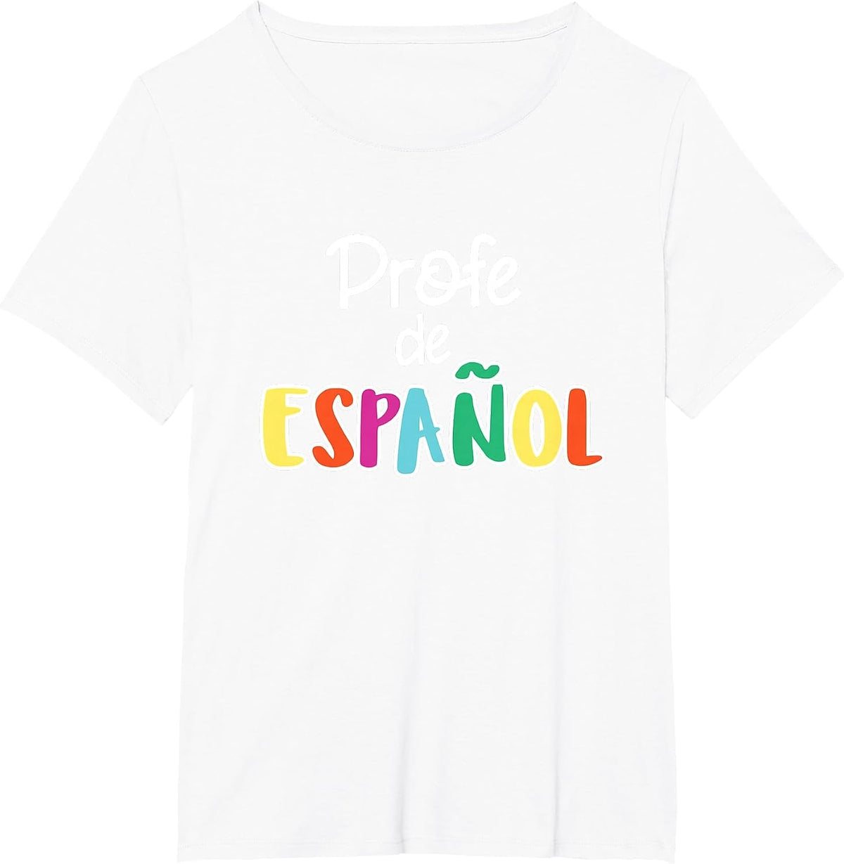 Spanish Teacher Profe de Español Spanish Class T-Shirt T-Shirt - White