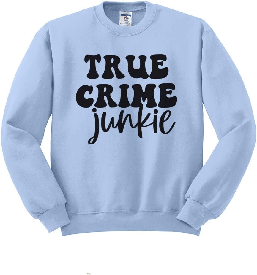 True Crime Junkie Sweatshirt Unisex - Light Blue