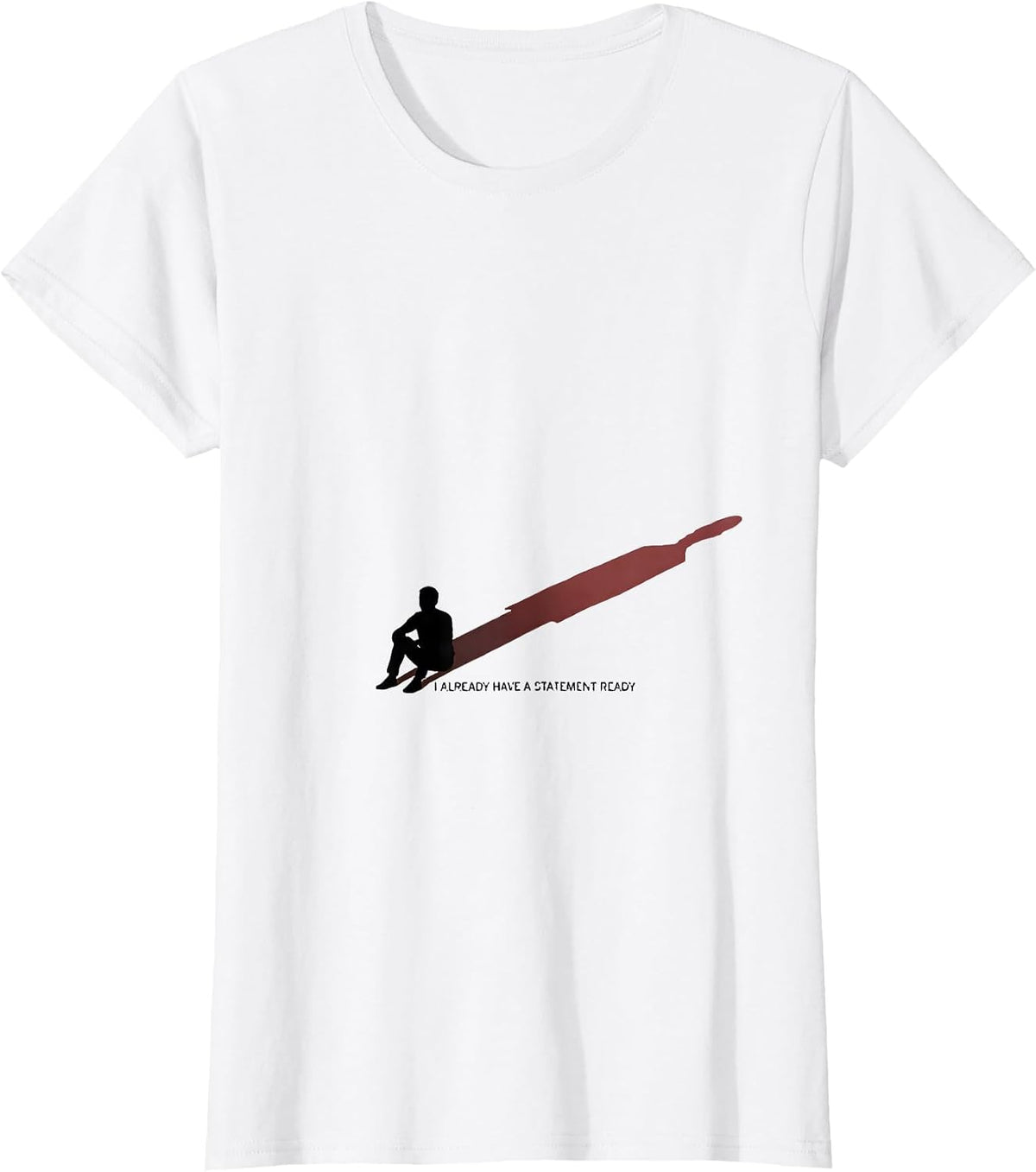 I Already Have A Statement Ready Funny True Crime Podcast T-Shirt - White