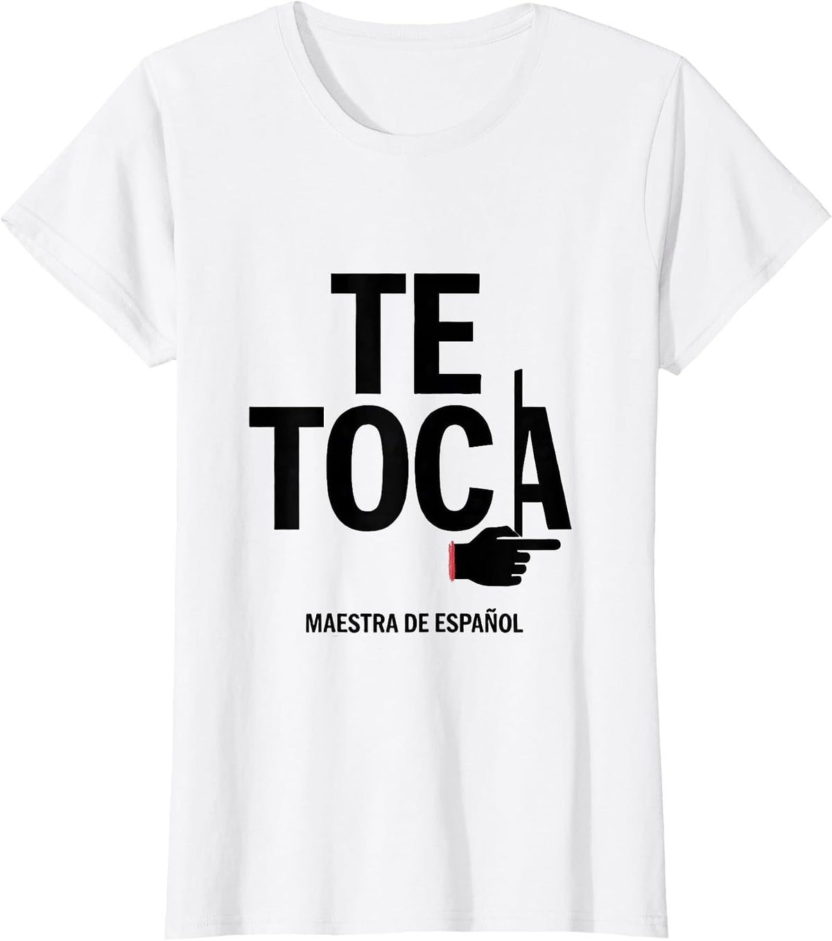 Te Toca Maestra de Español Spanish Teacher Appreciation T-Shirt - White