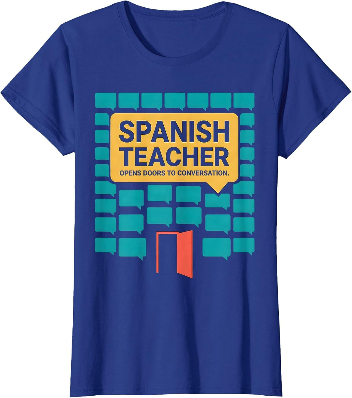 Women's Spanish Teacher Opens Doors To Conversation Funny T-Shirt - Royal Blue