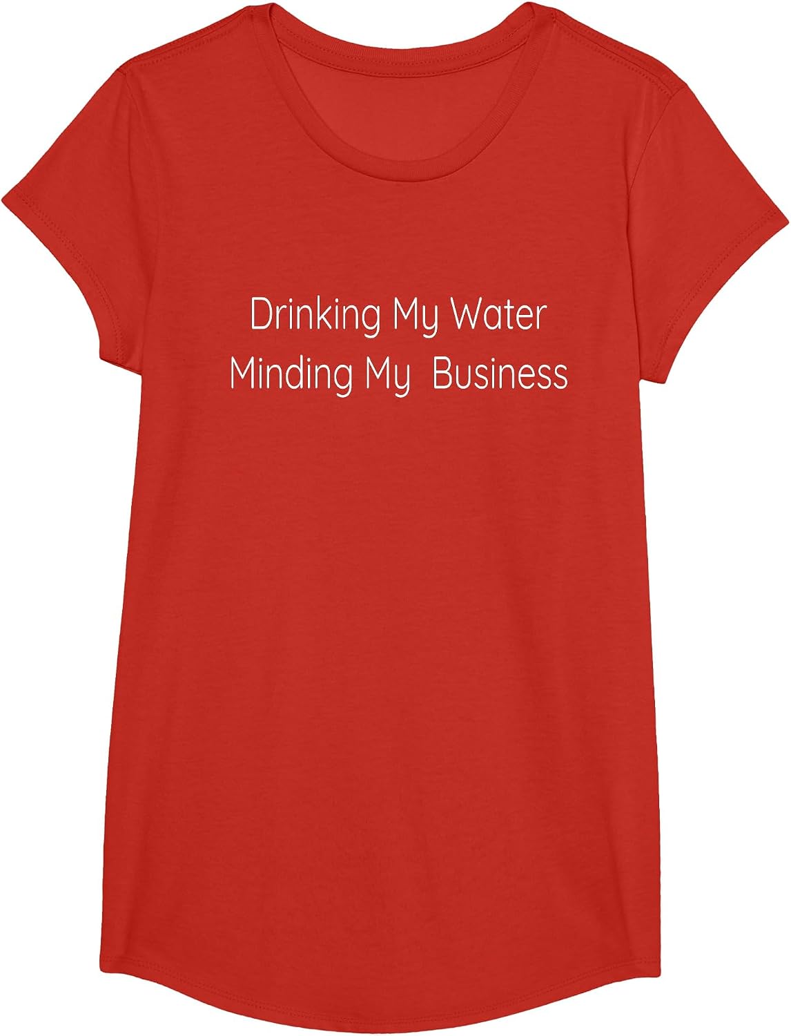 Drinking My Water and Minding My Business T-Shirt - Girls Red