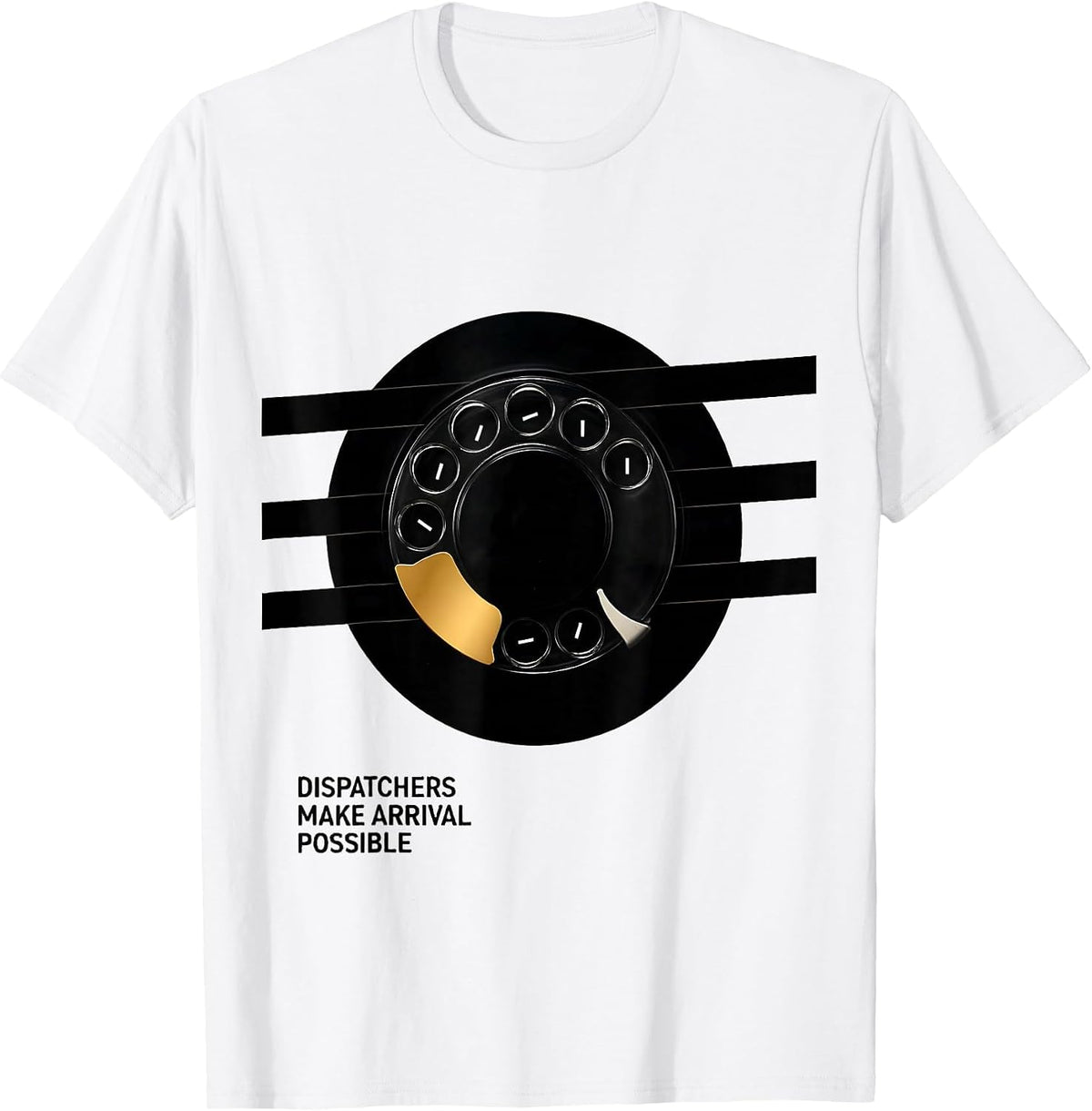 Men's Dispatchers Make Arrival Possible Patriotic First Responder T-Shirt - White