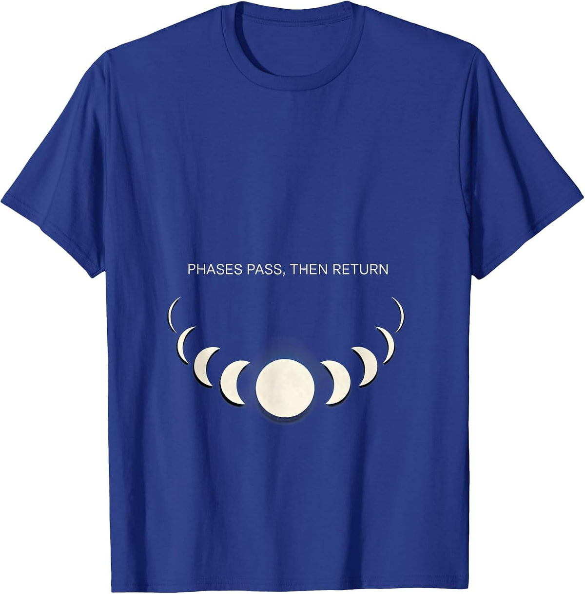 Phases Pass Then Return Cosmic Moon Phase Astronomy T-Shirt - Royal Blue