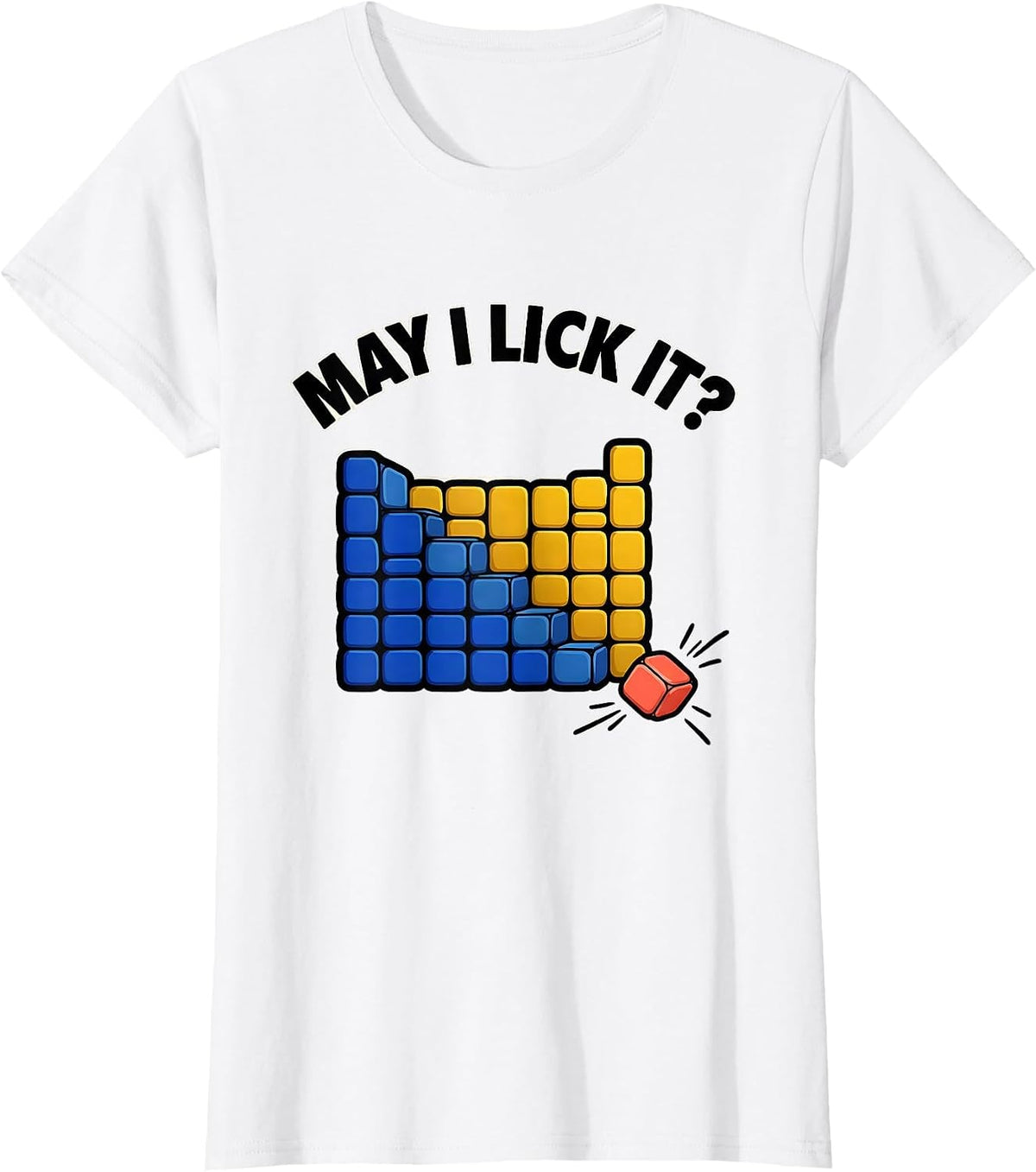 May I Lick It Funny Periodic Table Science Teacher Gift T-Shirt - White