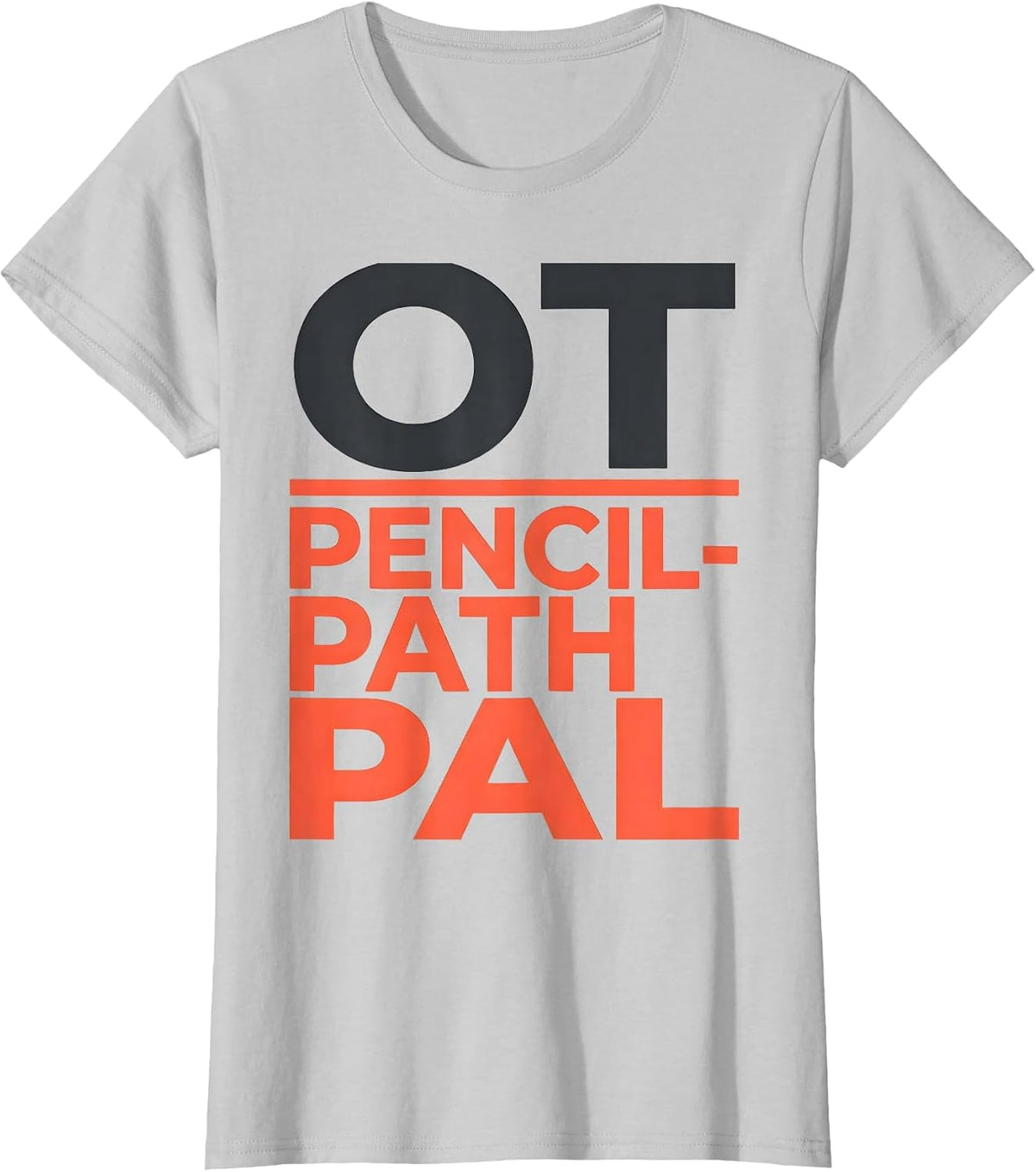 OT, Pencil-Path Pal Occupational Therapy Professional Pride T-Shirt - Silver Grey