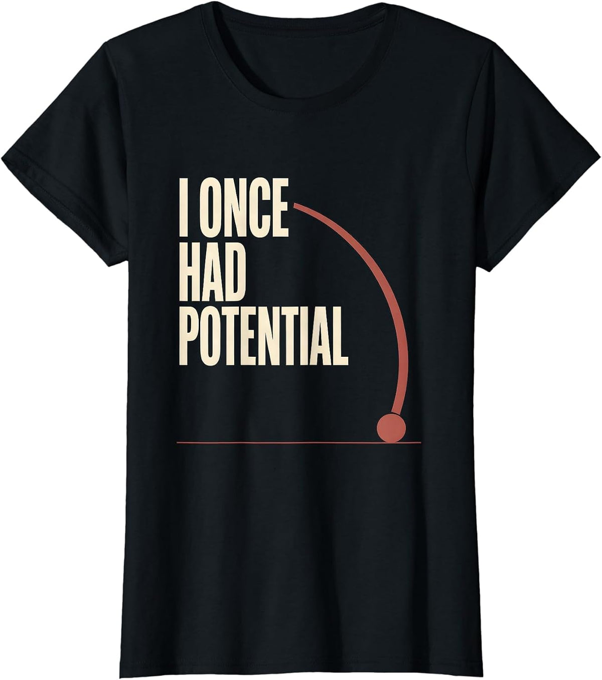 I Once Had Potential Funny Physics Pun Humor T-Shirt - Black