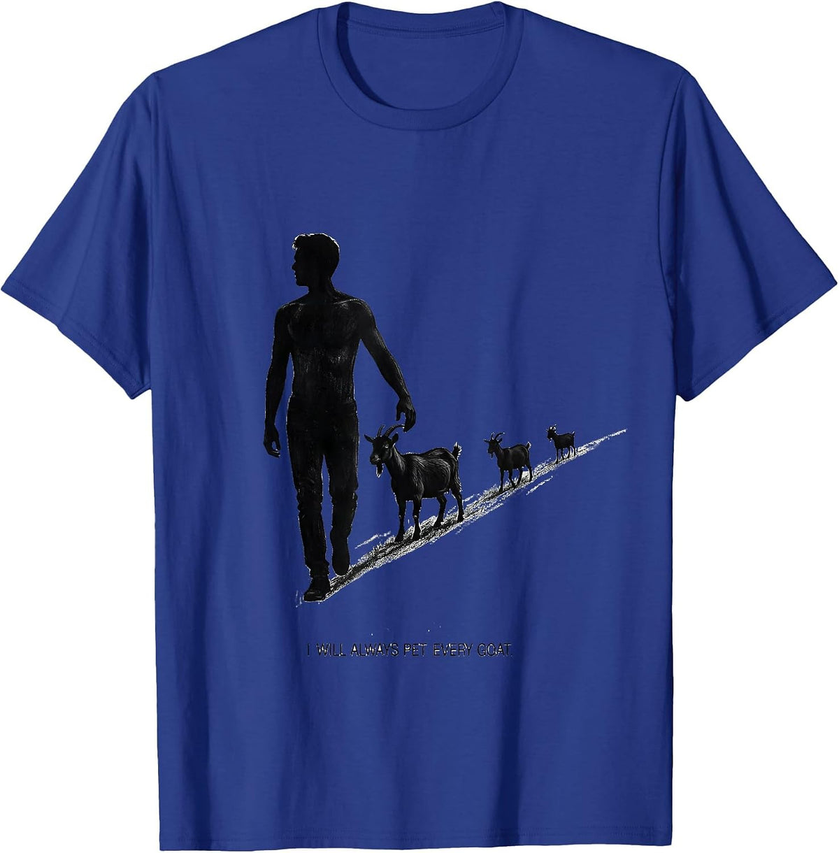 Men's I Will Always Pet Every Goat Funny Animal Lover Humor T-Shirt - Royal Blue