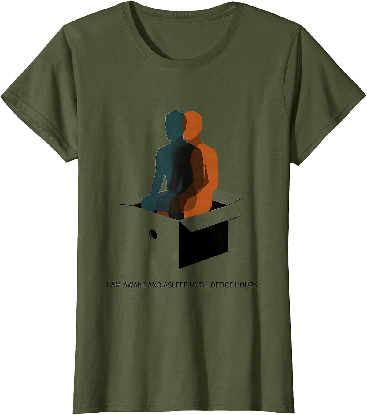 Women's I Am Awake And Asleep Until Office Hours Quantum Physics T-Shirt - Olive Green