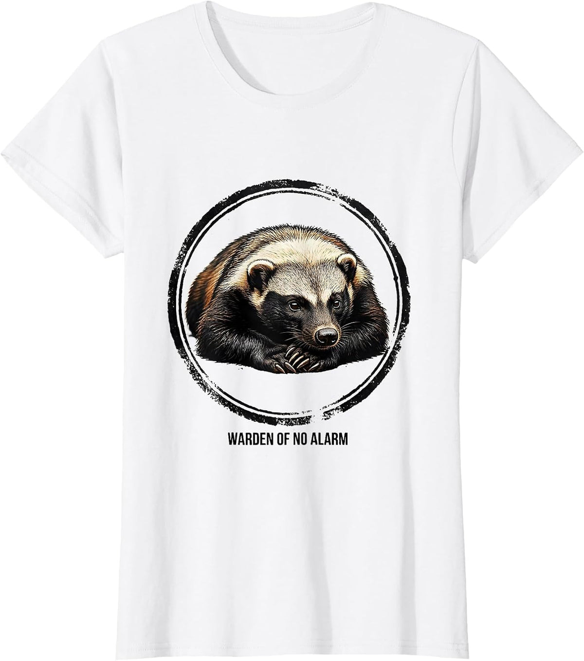 Warden Of No Alarm Funny Honey Badger Meme Animal Humor T-Shirt - White
