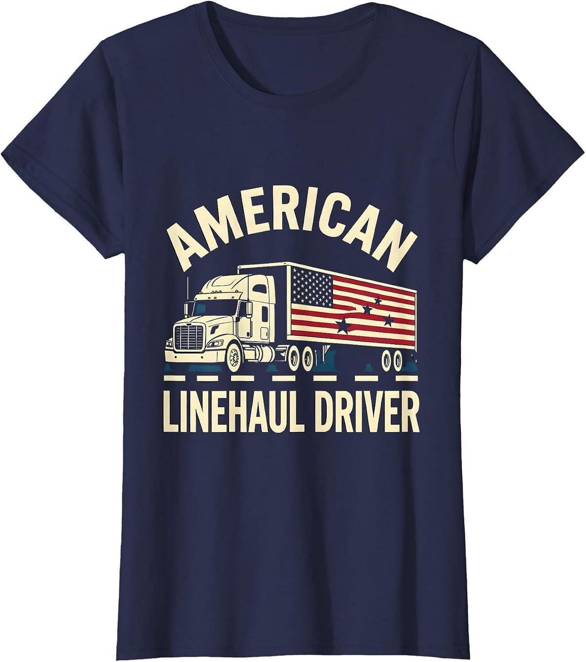 Women's American Linehaul Driver Patriotic Semi Truck Driver Trucker T-Shirt - Navy Blue