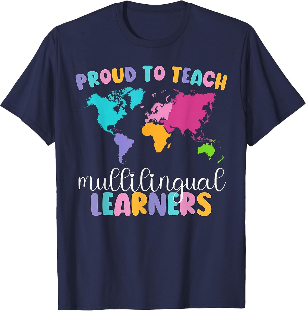 Proud to Teach Multilingual Learner ESL English Teacher T-Shirt - Navy Blue