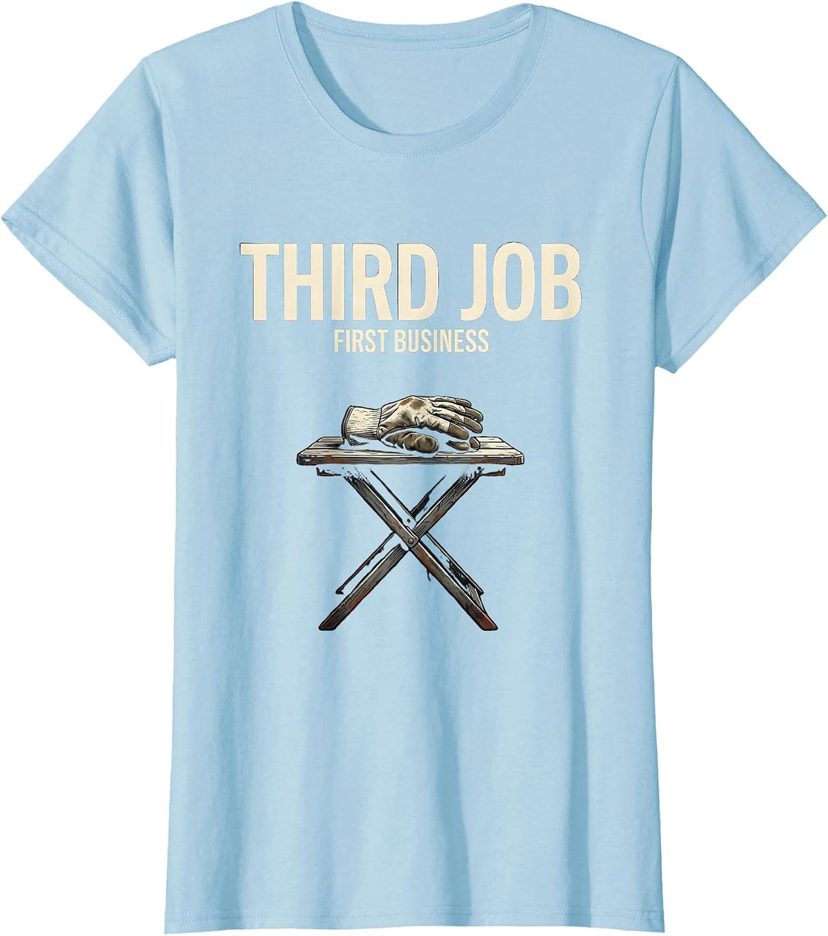 Third Job First Business Hustle Entrepreneur Motivation T-Shirt - Baby Blue