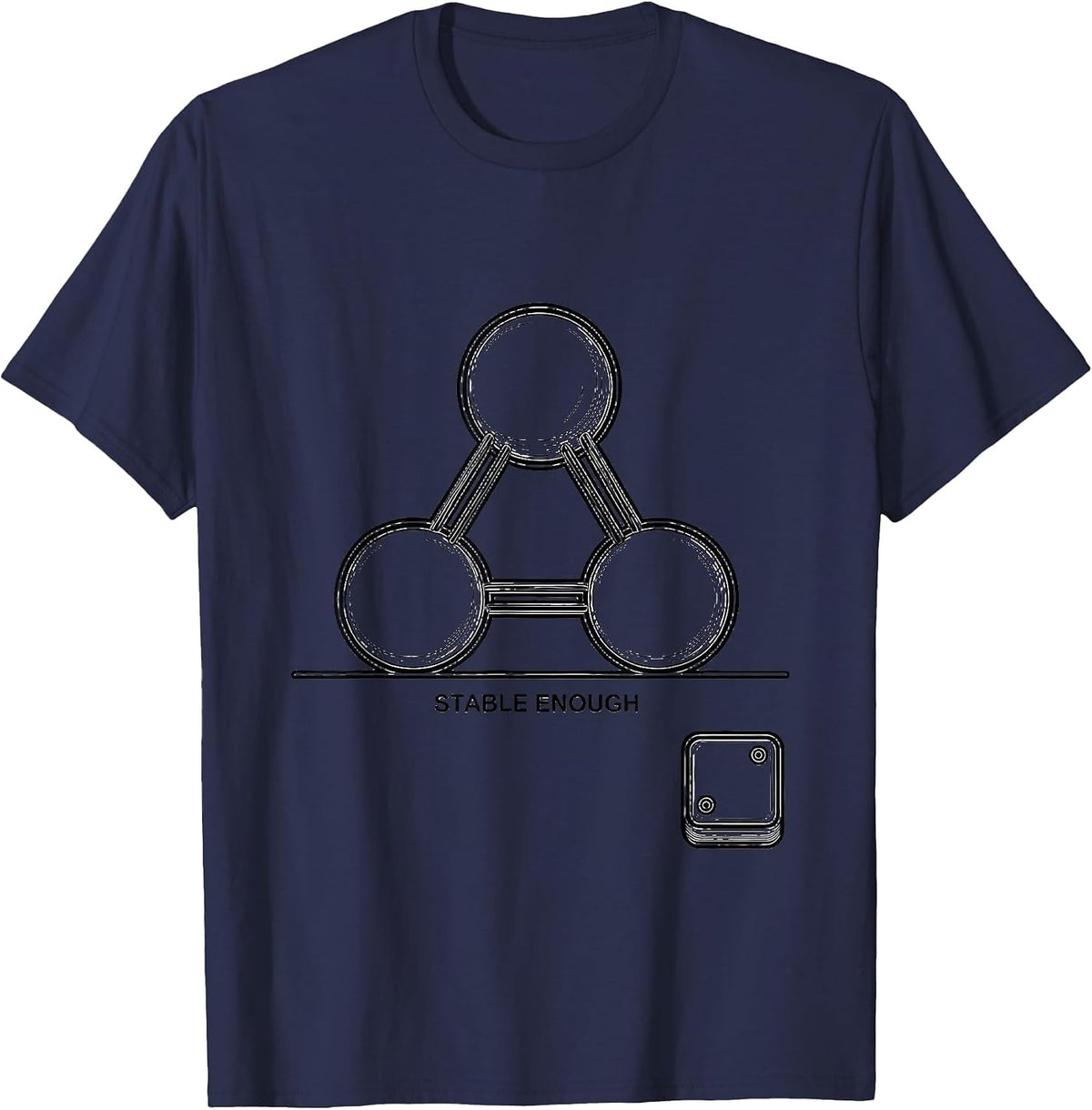 Men's Stable Enough Funny Chemistry Periodic Table Science Humor T-Shirt - Navy Blue