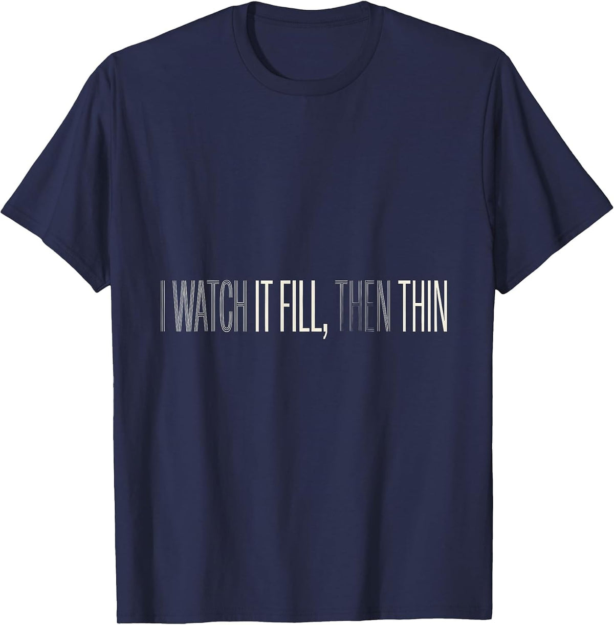 Men's I Watch It Fill, Then Thin Astronomy Lunar Cycle Moon Phase T-Shirt - Navy Blue