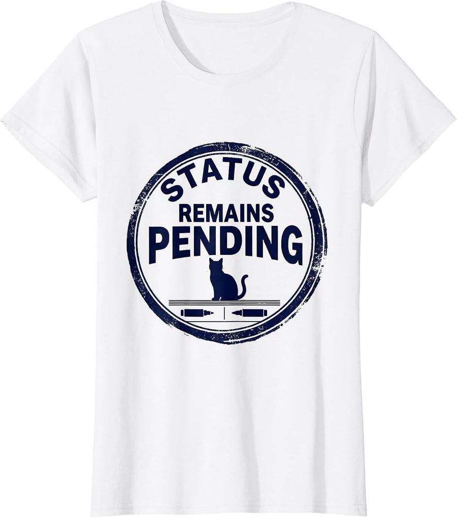 Women's Status Remains Pending Rubber Stamp Physics Nerd Cat Humor T-Shirt - White