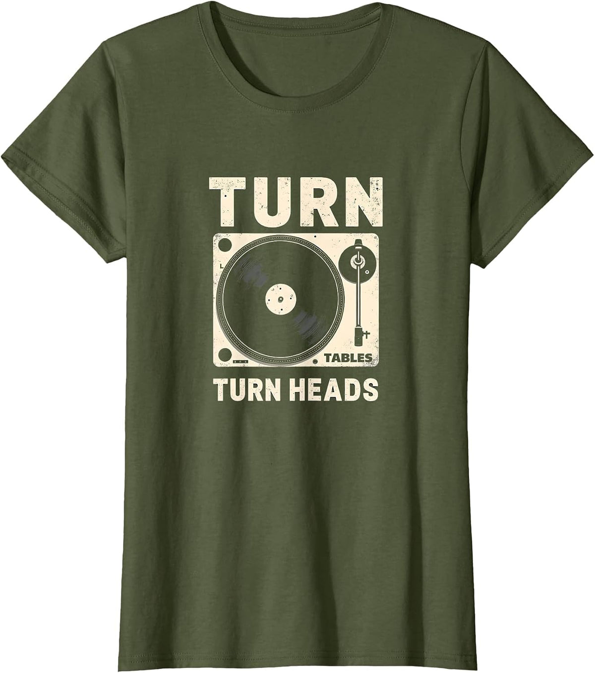Turn Tables Turn Heads Hip Hop DJ Design T-Shirt - Olive Green