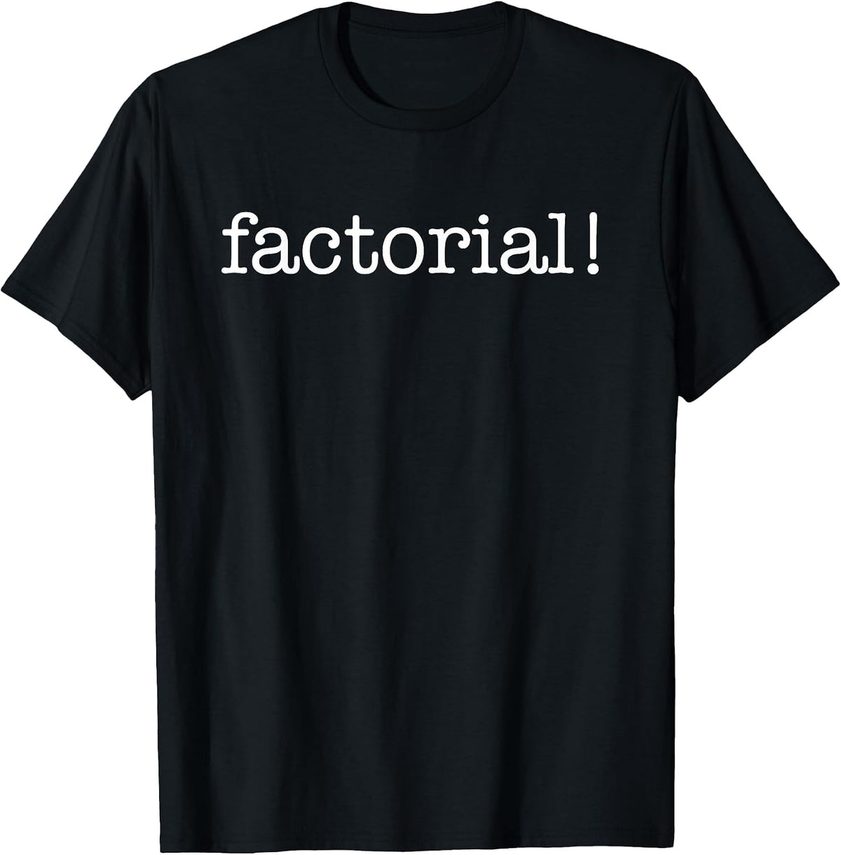 Factorial T-Shirt T-Shirt - Black