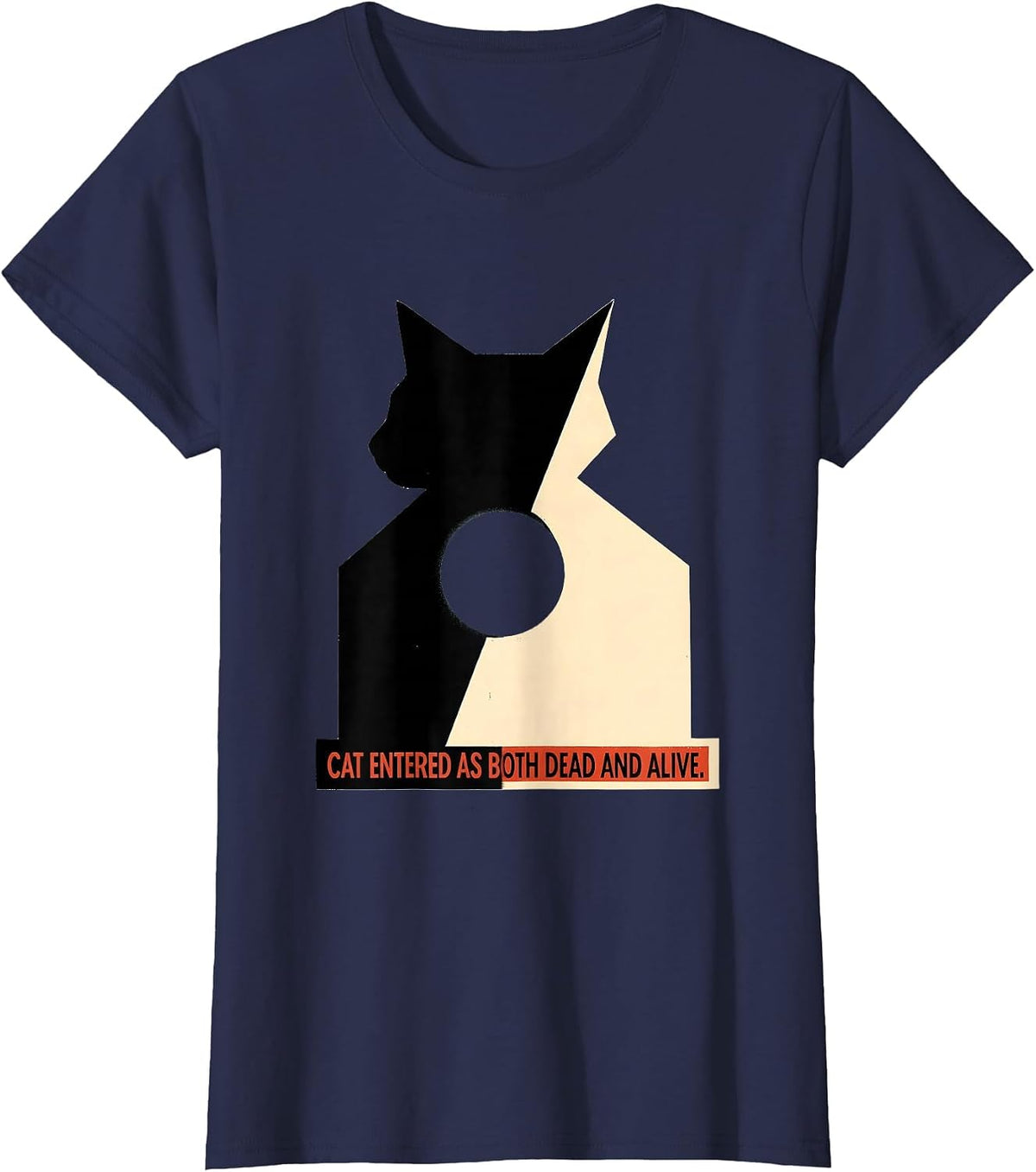 Women's Cat Entered As Both Dead And Alive Funny Quantum Physics Cat T-Shirt - Navy Blue