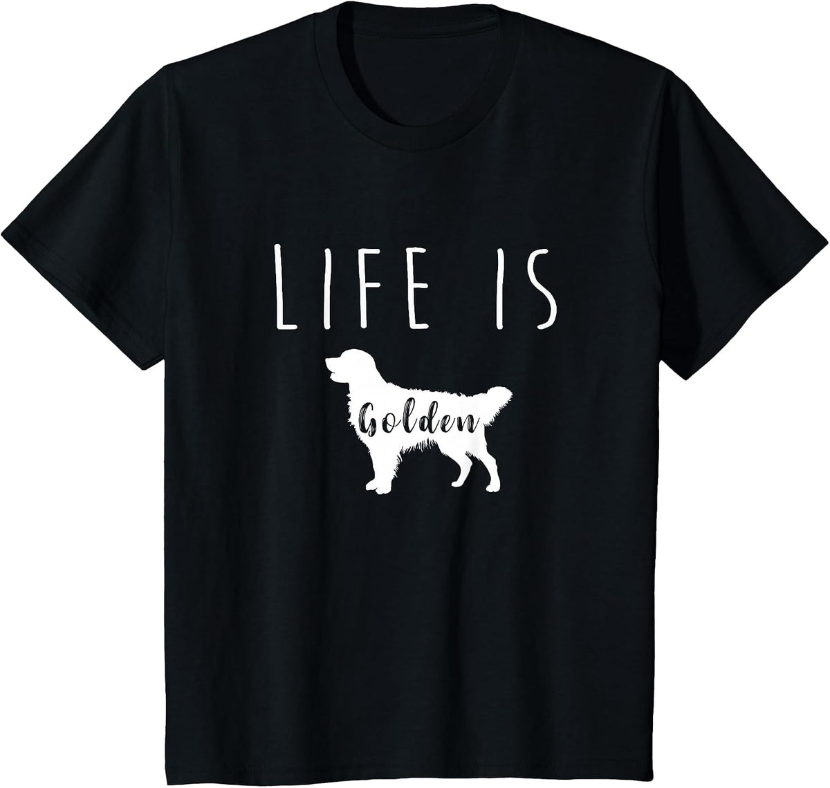 Golden Retriever Dog Life is Golden T Shirt T-Shirt - Black