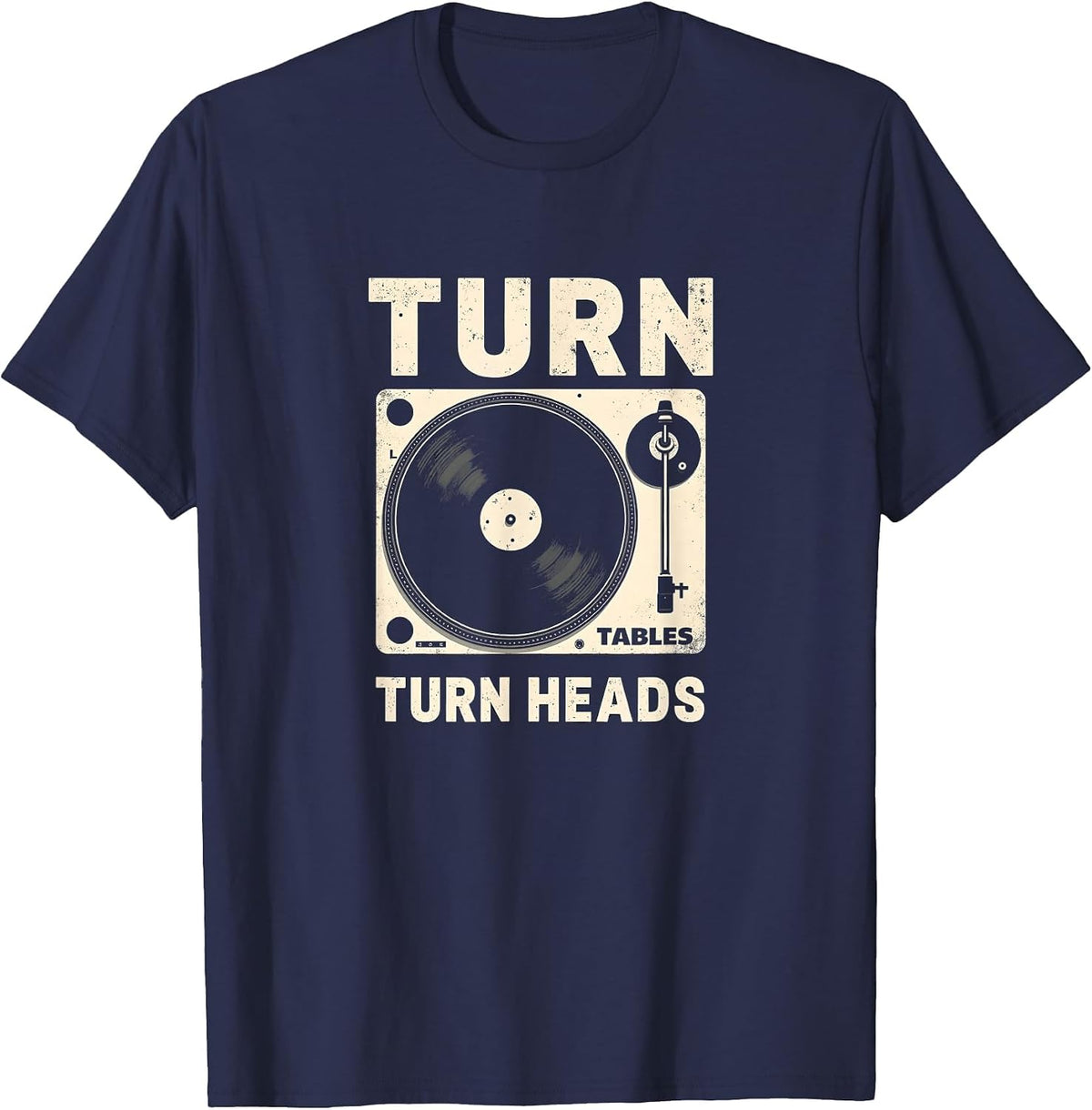 Turn Tables Turn Heads Hip Hop DJ Design T-Shirt - Navy Blue