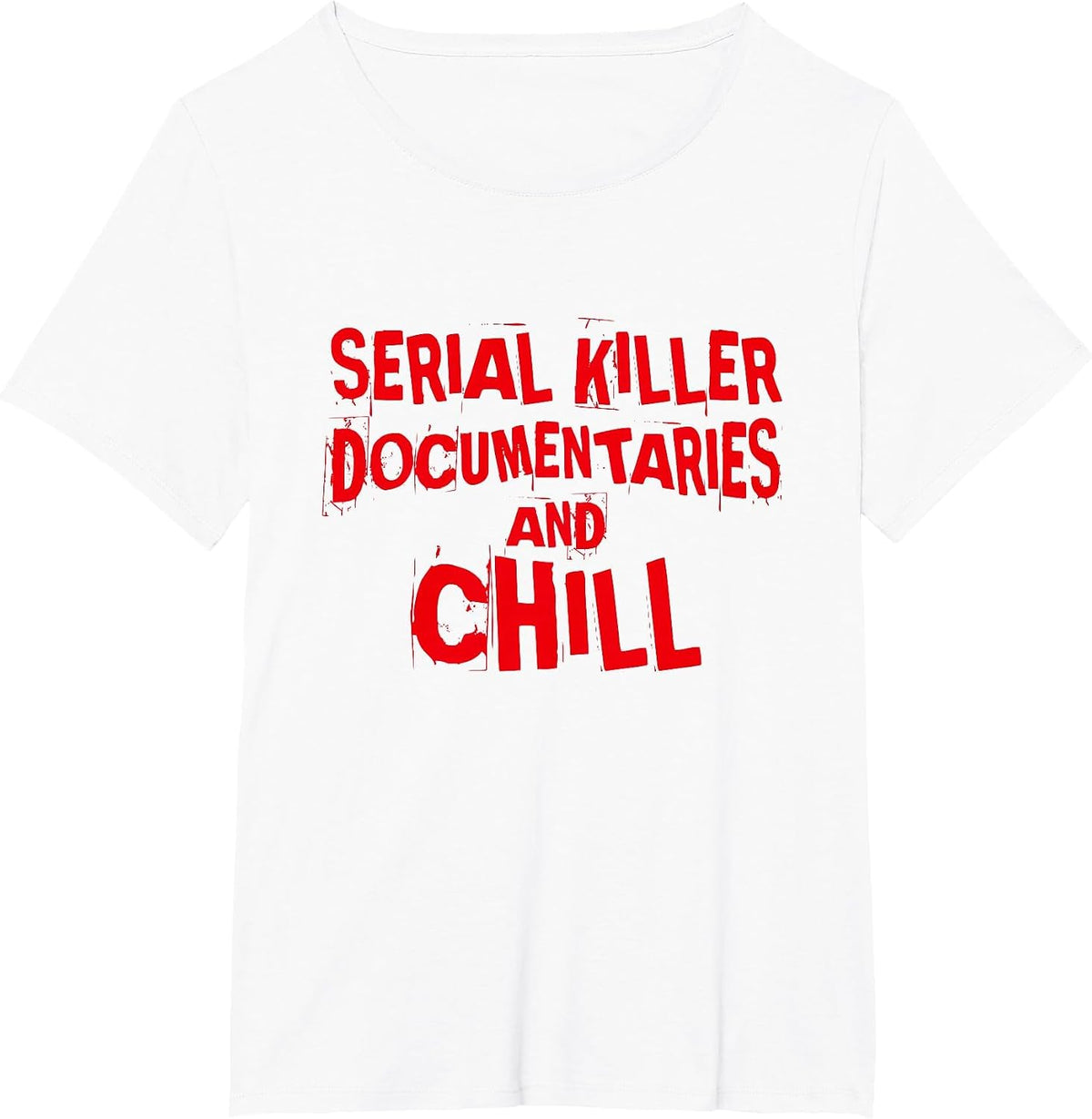 Serial Killer Documentaries and Chill, True Crime T-Shirt - White