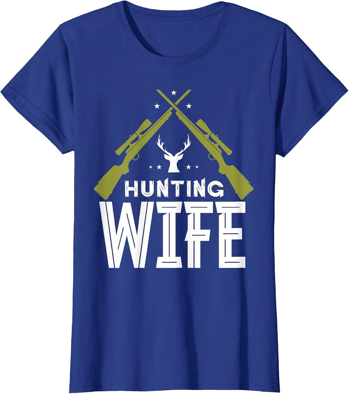 Hunting Wife Deer Hunter Hunt Hunters T-Shirt - Royal Blue