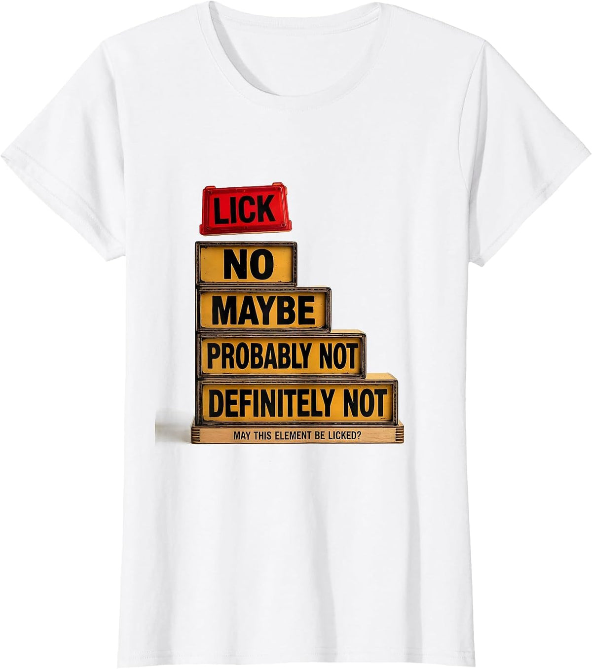 Women's May This Element Be Licked? Funny Periodic Table Chemistry T-Shirt - White