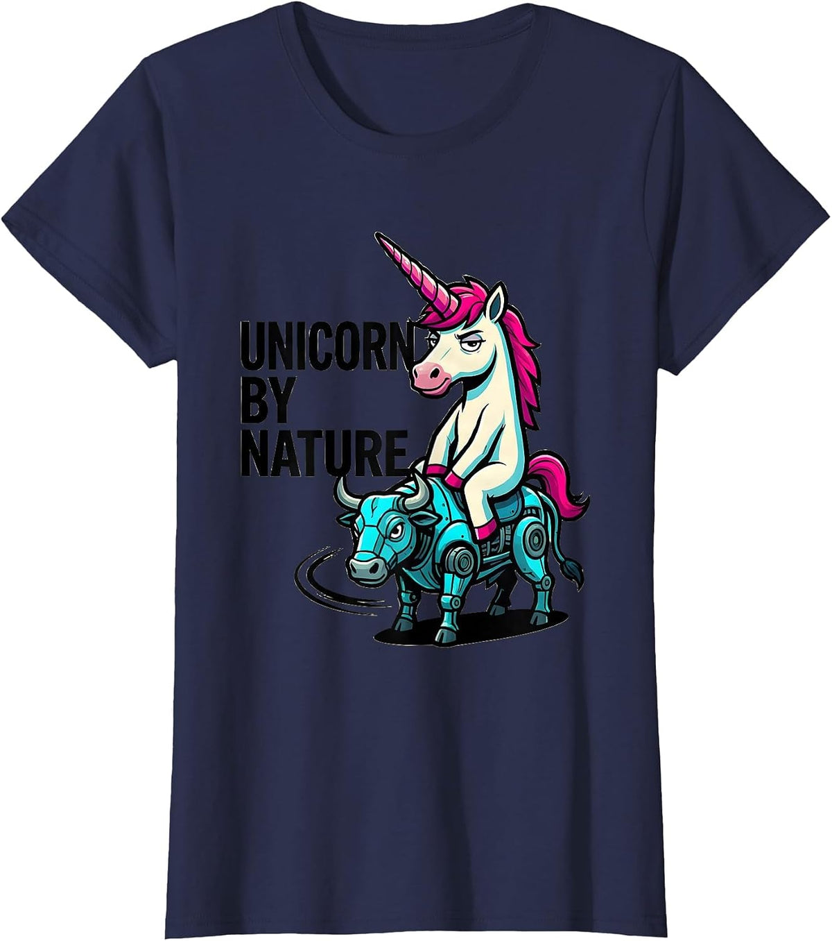 Women's Unicorn By Nature Funny Cartoon Unicorn Novelty Mashup Gift T-Shirt - Navy Blue