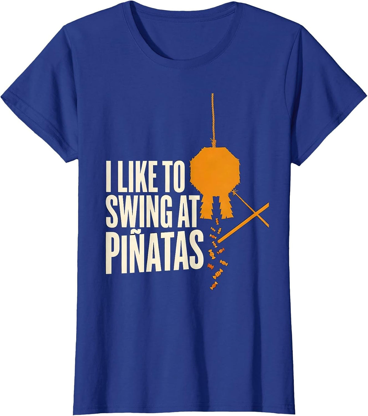 Women's I Like To Swing At Piñatas Funny Cinco De Mayo Party Costume T-Shirt - Royal Blue