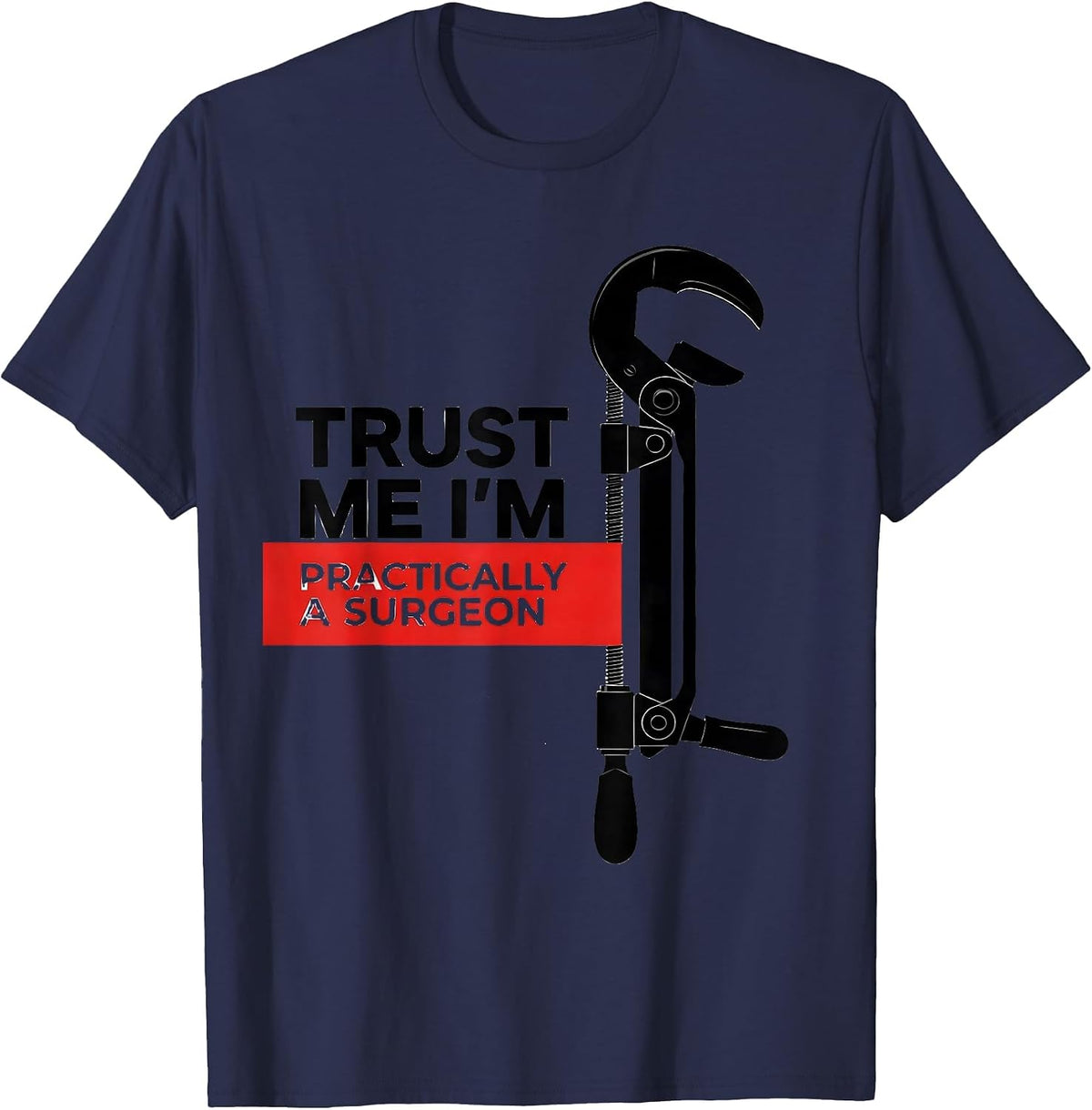 Trust Me I'm Practically A Surgeon Funny Doctor Medical T-Shirt - Navy Blue