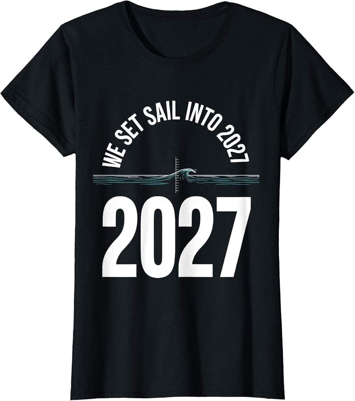 We Set Sail Into 2027 Festive New Year Party Family Matching T-Shirt - Black