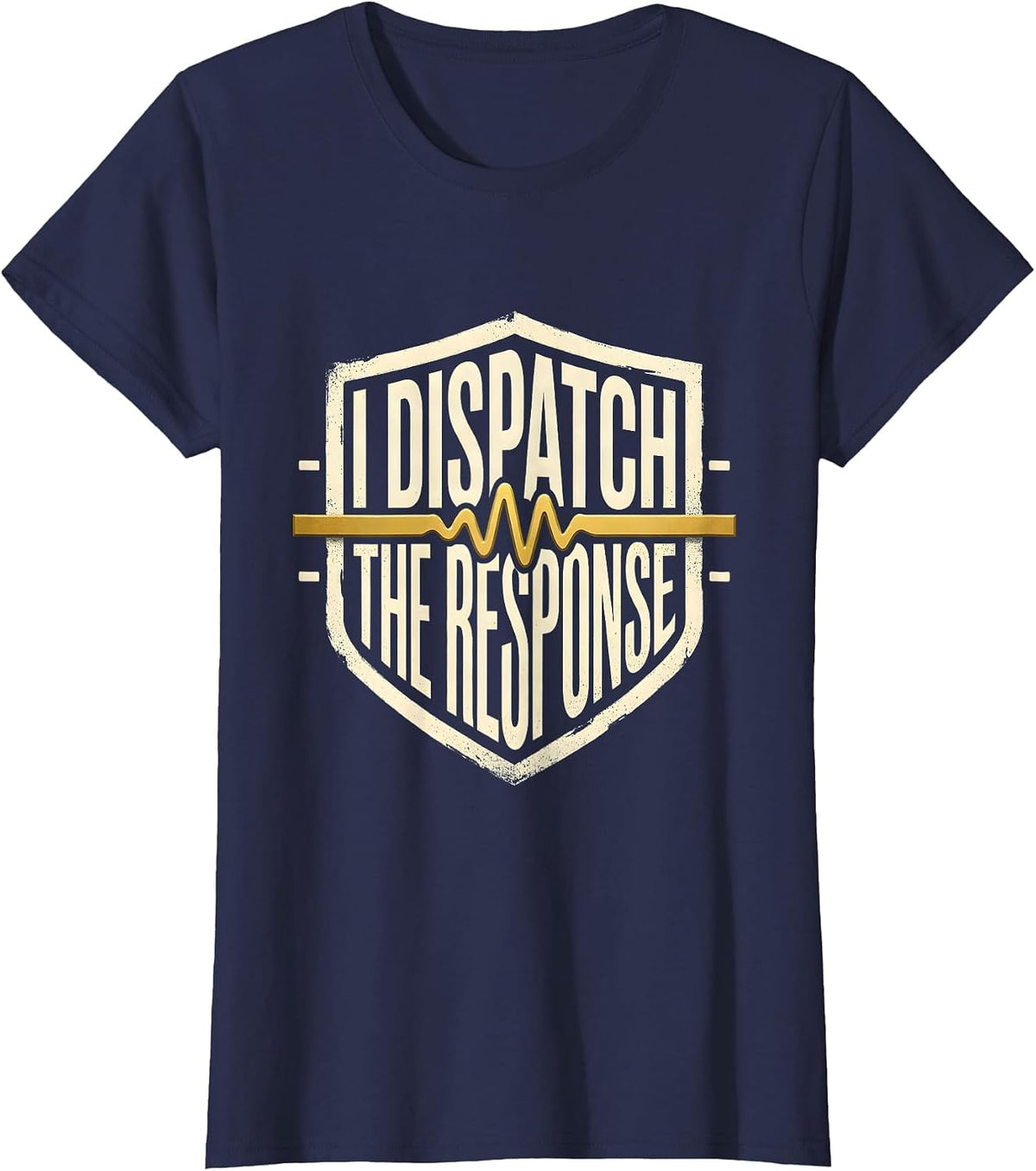 Women's I Dispatch The Response Thin Gold Line 911 Dispatcher T-Shirt - Navy Blue