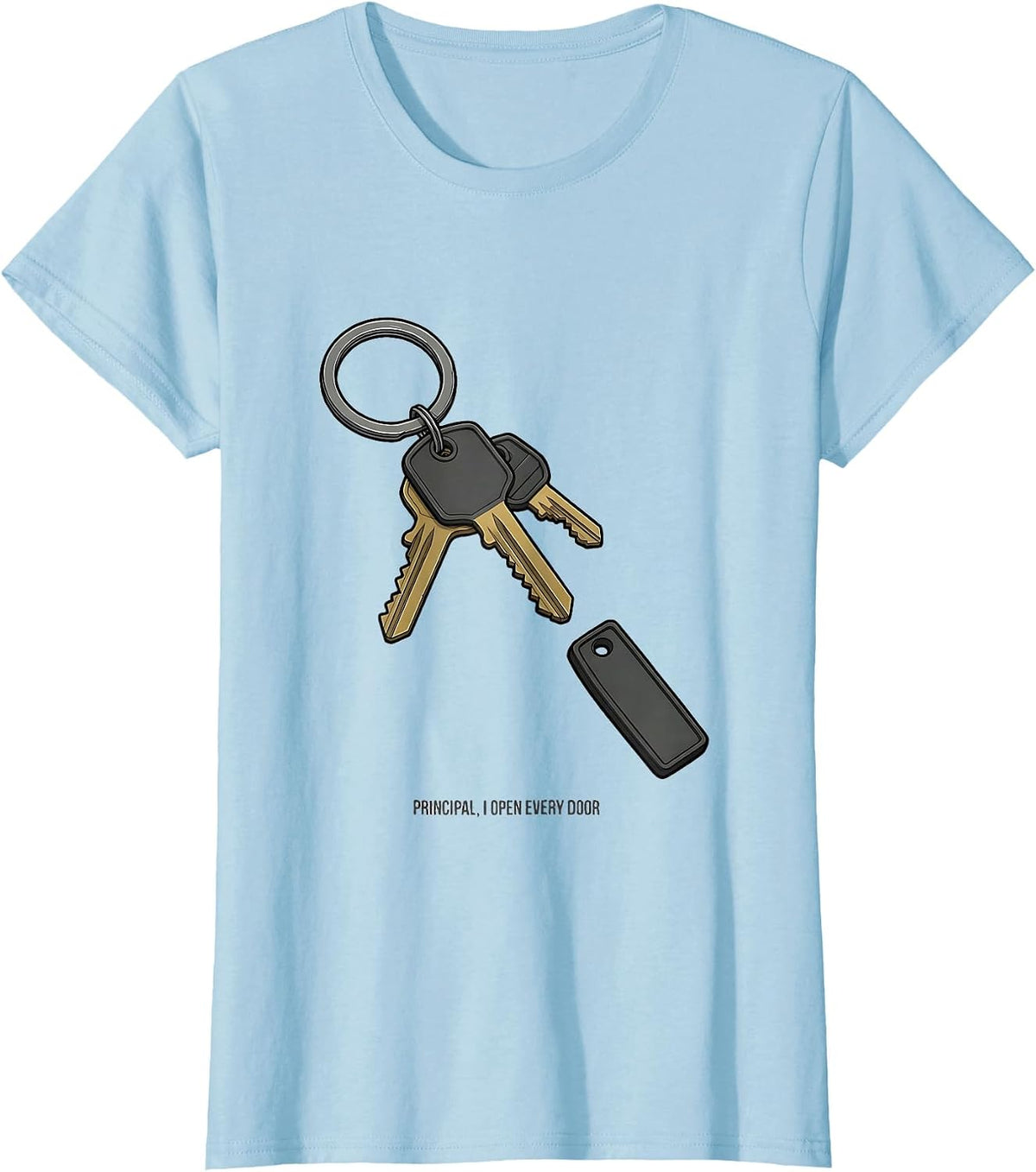 Principal I Open Every Door Funny School Leadership Staff T-Shirt - Baby Blue