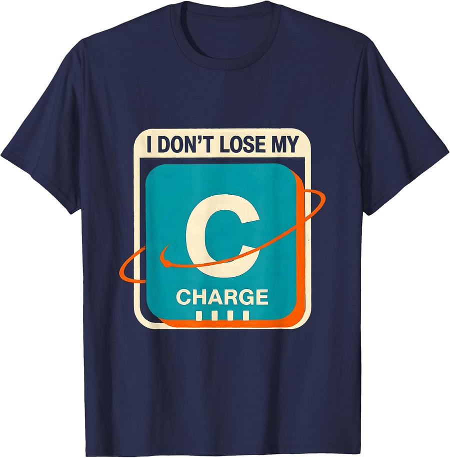 I Don't Lose My Charge Funny Periodic Table Chemistry Pun T-Shirt - Navy Blue