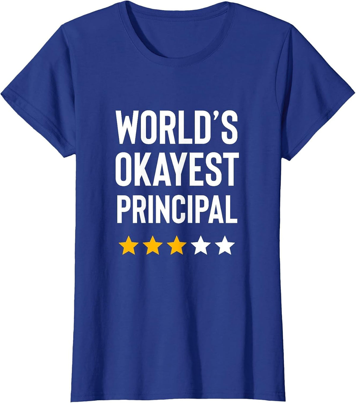 Worlds Okayest Principal Funny School Principal T-Shirt - Royal Blue