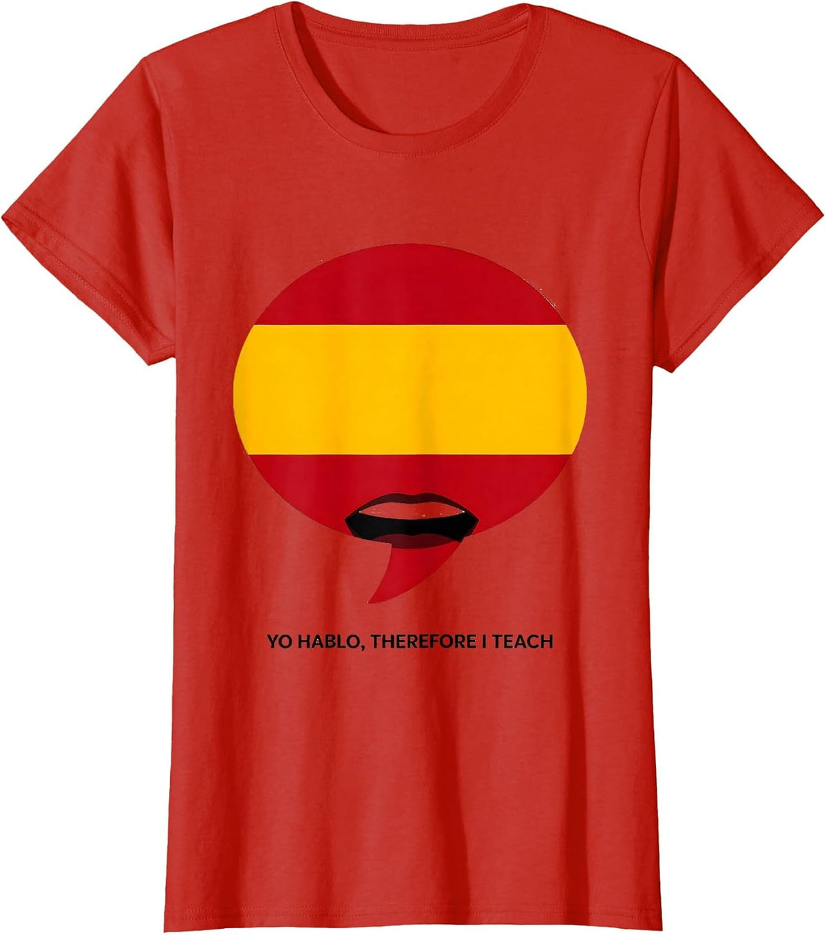 Yo Hablo Therefore I Teach Spanish Teacher Design T-Shirt - Red