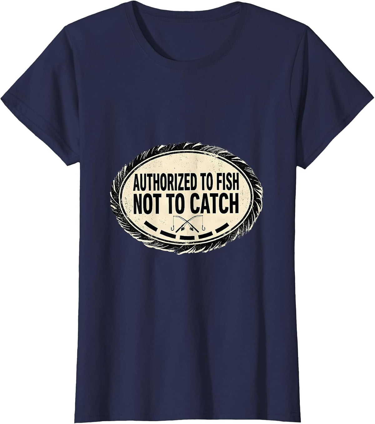 Women's Authorized To Fish Not To Catch Funny Bass Fishing Humor T-Shirt - Navy Blue