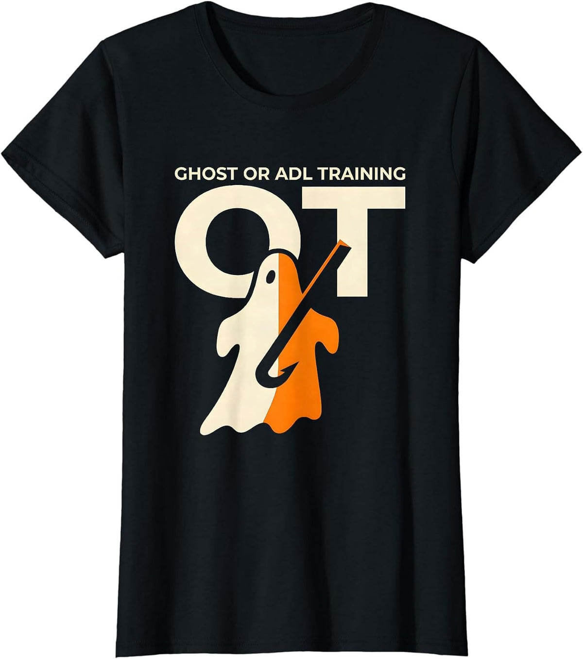 Ghost Or ADL Training OT Funny Occupational Therapy T-Shirt - Black