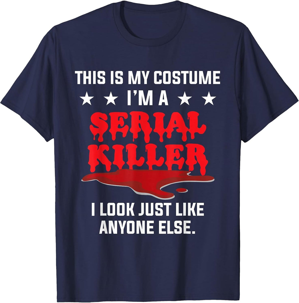 Serial Killer Joke Costume T-Shirt - Navy Blue
