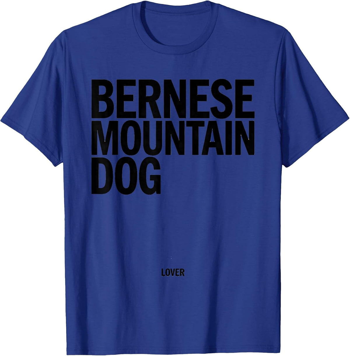 Men's Bernese Mountain Dog Lover Funny Dog Mom Dad Pet Lover Humor T-Shirt - Royal Blue