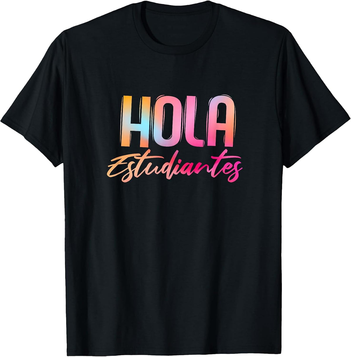 Hola Estudiantes Spanish Teacher Funny Back to School T-Shirt - Black