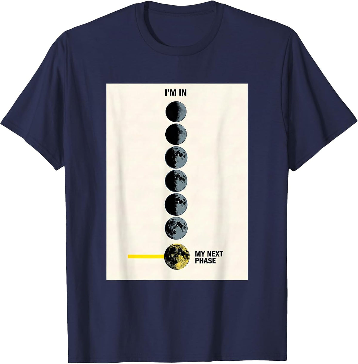 I'm In My Next Phase Science Teacher Moon Phases Astronomy T-Shirt - Navy Blue