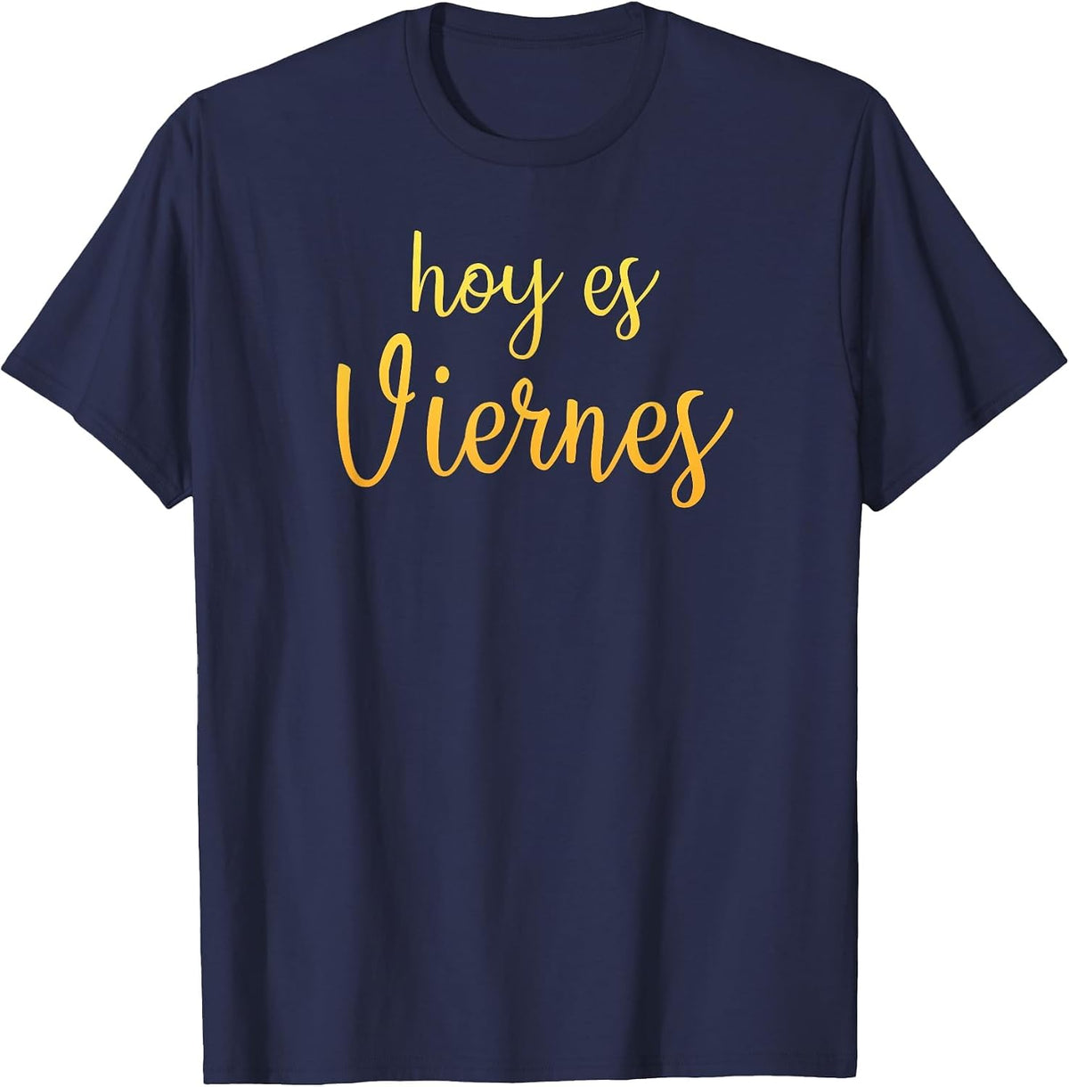 Spanish Teacher Hoy ES Viernes Hispanic Latino T-Shirt - Navy Blue