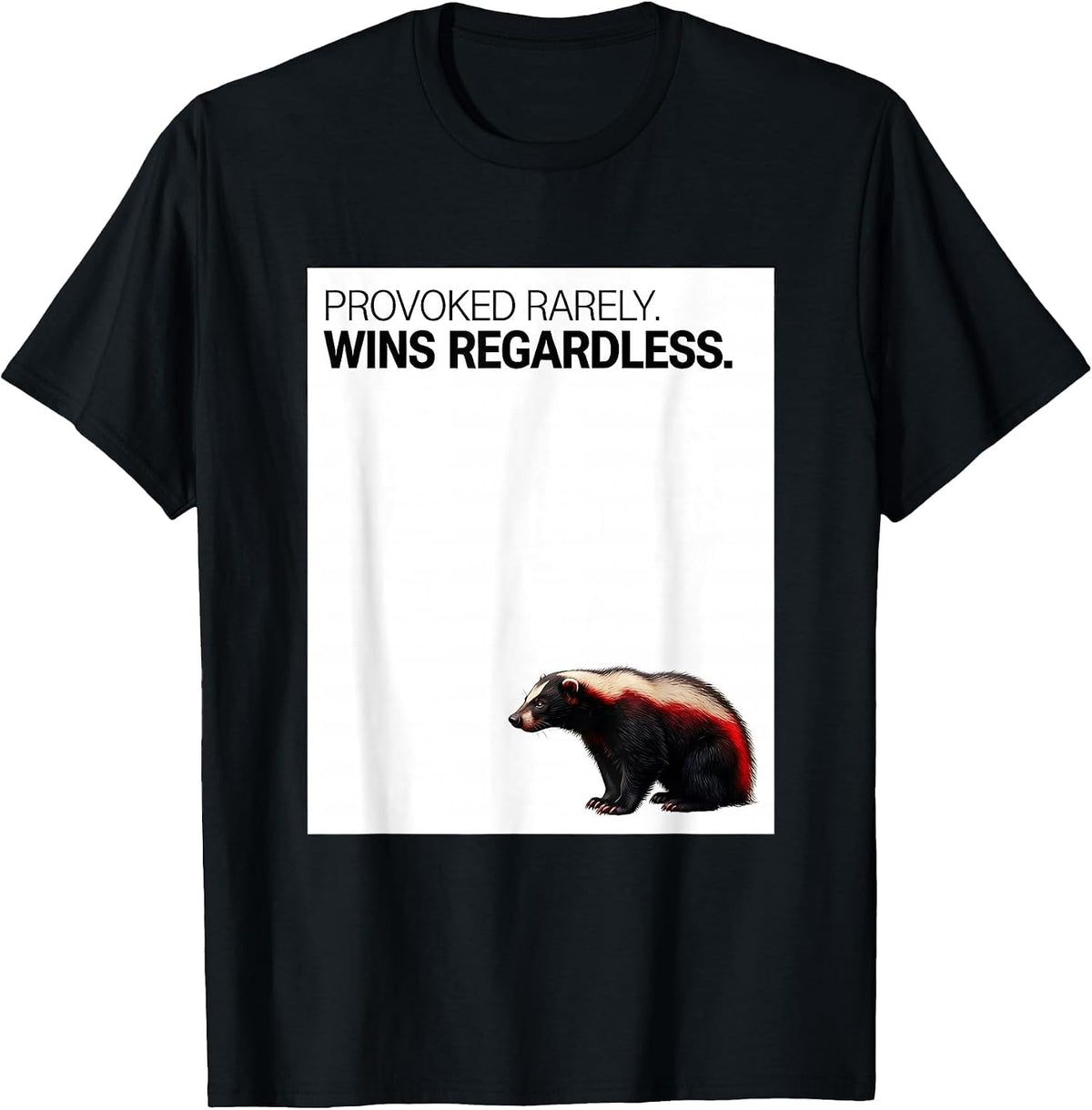 Men's Provoked Rarely Wins Regardless Funny Honey Badger Wildlife T-Shirt - Black