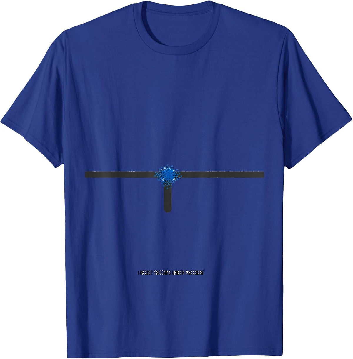 I Resist Freezing Under Pressure Funny Chemistry Nerd Humor T-Shirt - Royal Blue