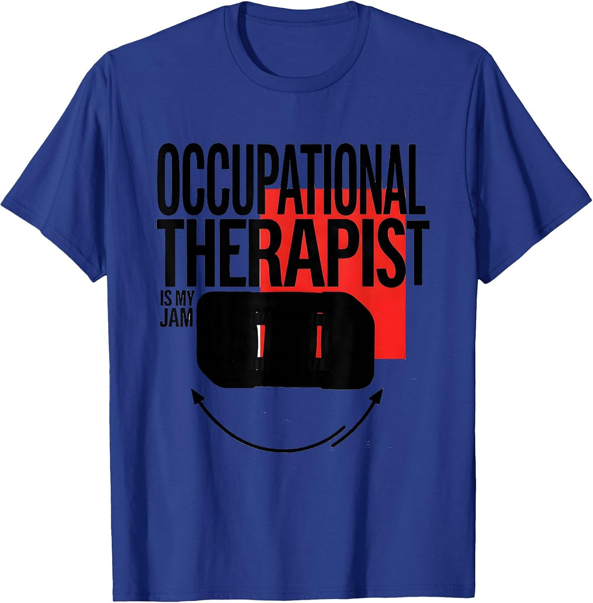 Occupational Therapist Is My Jam Swiss International T-Shirt - Royal Blue