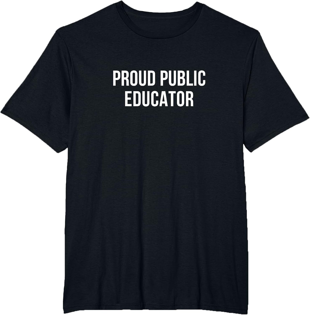 Proud Public Educator - T-Shirt - Black